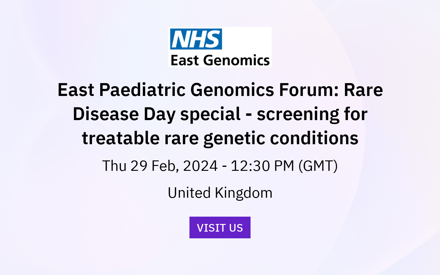 East Paediatric Genomics Forum: Rare Disease Day special - screening ...